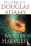 Adams, Douglas - Mostly Harmless