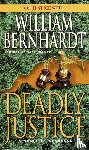 Bernhardt, William - Deadly Justice