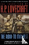 Lovecraft, H. P. - The Road to Madness