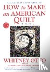 Otto, Whitney - How to Make an American Quilt