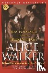 Walker, Alice - The Way Forward Is with a Broken Heart