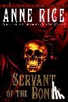 Rice, Anne - Servant of the Bones