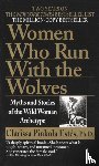 Estes, Clarissa Pinkola - Women Who Run with the Wolves