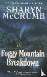 Mccrumb, Sharyn - Foggy Mountain Breakdown and Other Stories