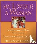 Newman, Leslea - My Lover Is a Woman: Contemporary Lesbian Love Poems