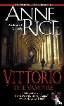 Rice, Anne - Vittorio, the Vampire