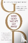 Newberg Andrew Md - Why God Won't Go away