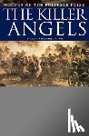 Shaara, Michael - The Killer Angels: The Classic Novel of the Civil War