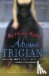 Trigiani, Adriana - Big Cherry Holler