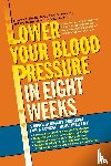 Sinatra, Stephen T. - Lower Your Blood Pressure in Eight Weeks