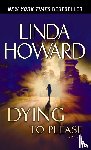Howard, Linda - Dying to Please