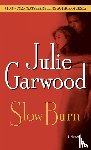 Garwood, Julie - Slow Burn