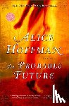 Hoffman, Alice - The Probable Future