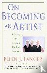 Langer, Ellen J. - On Becoming an Artist