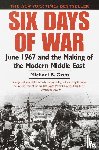 Michael B. Oren - Six Days of War June 1967 and the Making of the Modern Middle East
