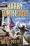 Turtledove, Harry - Drive to the East (Settling Accounts, Book Two)