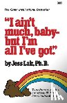 Jess Lair - I Ain't Much, Baby--But I'm All I've Got