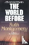 Montgomery, Ruth - The World Before