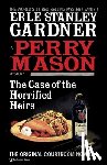 Gardner, Erle Stanley - Gardner, E: Case of the Horrified Heirs