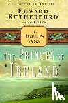 Rutherfurd, Edward - PRINCES OF IRELAND
