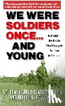 Harold G. Moore, Joseph L. Galloway - We Were Soldiers Once... and Young