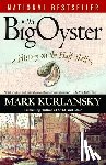 Kurlansky, Mark - The Big Oyster