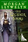 Llywelyn, Morgan - The Greener Shore