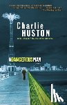 Huston, Charlie - A Dangerous Man