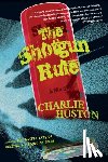 Huston, Charlie - The Shotgun Rule