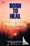 Montgomery, Ruth - Born to Heal