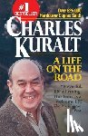 Kuralt, Charles - A Life on the Road