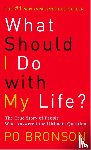 Bronson, Po - What Should I Do with My Life?