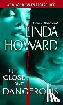 Howard, Linda - Up Close and Dangerous
