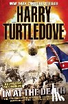 Turtledove, Harry - In at the Death (Settling Accounts, Book Four)