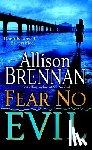 Brennan, Allison - Brennan, A: Fear No Evil