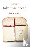 Miles, Sara - Take This Bread