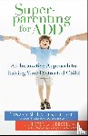 Hallowell, Edward M., Jensen, Peter S. - Superparenting for ADD