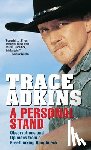 Adkins, Trace - A Personal Stand: Observations and Opinions from a Freethinking Roughneck