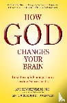 Newberg, Andrew, Waldman, Mark Robert - How God Changes Your Brain