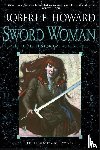 Howard, Robert E. - Sword Woman and Other Historical Adventures