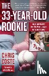 Coste, Chris - The 33-Year-Old Rookie