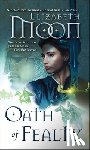 Moon, Elizabeth - OATH OF FEALTY