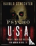 Schechter, Harold - Schechter, H: Psycho USA