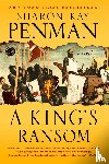 Penman, Sharon Kay - A King's Ransom