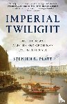 Platt, Stephen R - Platt, S: Imperial Twilight