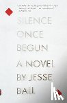 Ball, Jesse - Silence Once Begun