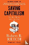 Reich, Robert B. - Saving Capitalism