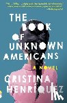 Henríquez, Cristina - Henríquez, C: Book of Unknown Americans