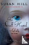 Hill, Susan - SMALL HAND & DOLLY