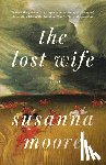 Moore, Susanna - The Lost Wife